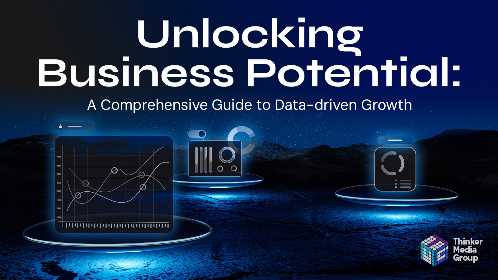 Read more about the article Unlocking Business Potential: A Comprehensive Guide to Data-driven Growth